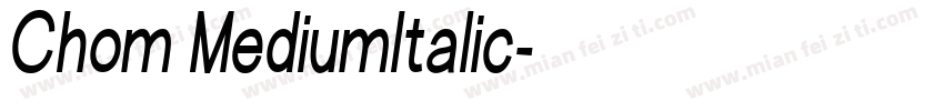 Chom MediumItalic字体转换